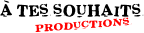 A TES SOUHAITS PRODUCTIONS Logo